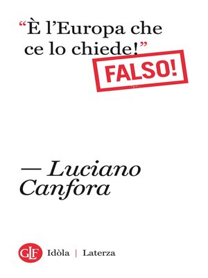 cover image of "È l'Europa che ce lo chiede!" Falso!